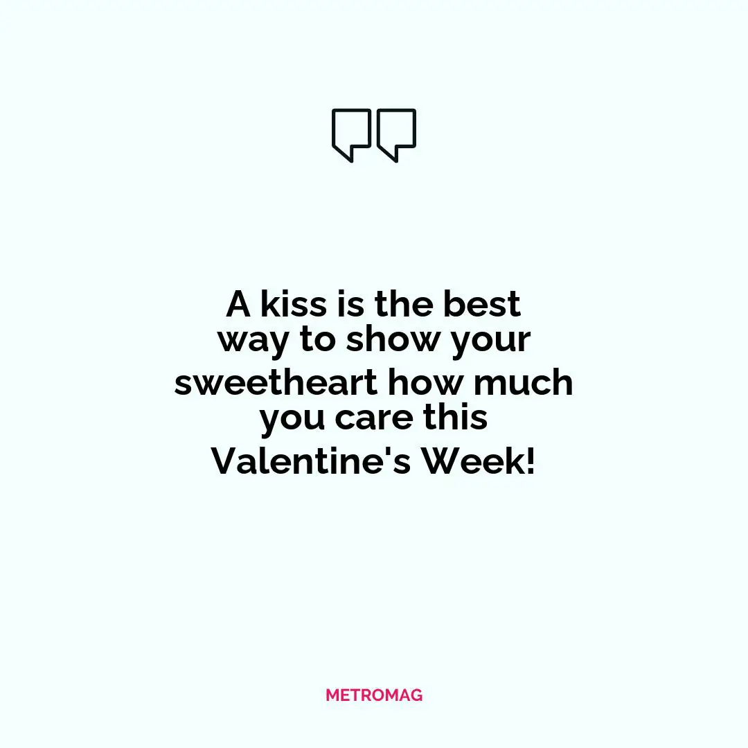 A kiss is the best way to show your sweetheart how much you care this Valentine's Week!