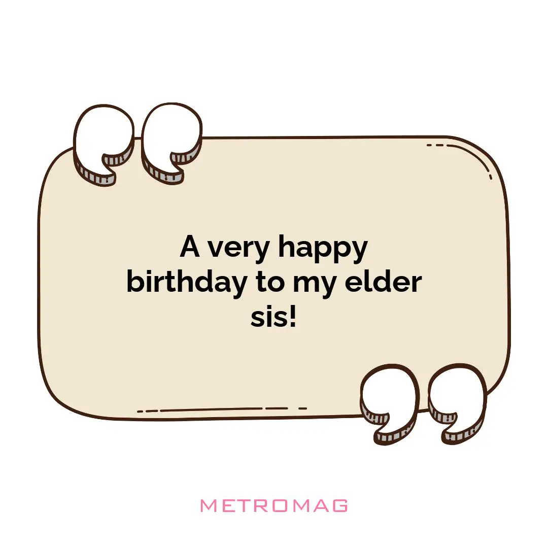 A very happy birthday to my elder sis!
