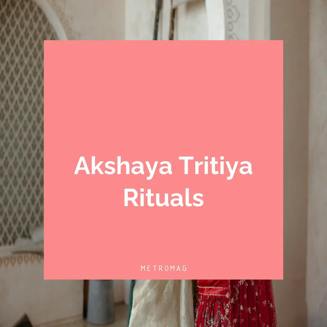 Akshaya Tritiya Rituals