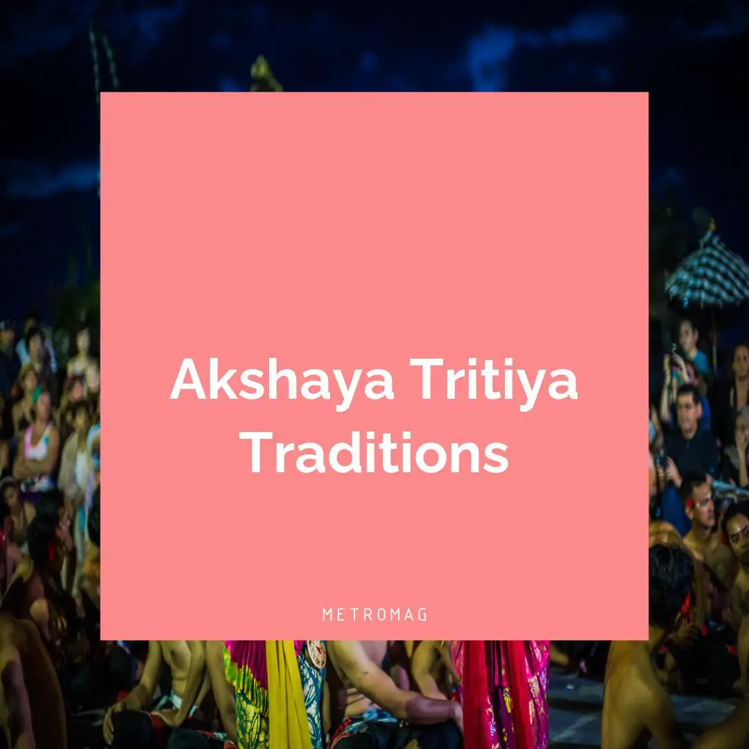 Akshaya Tritiya Traditions