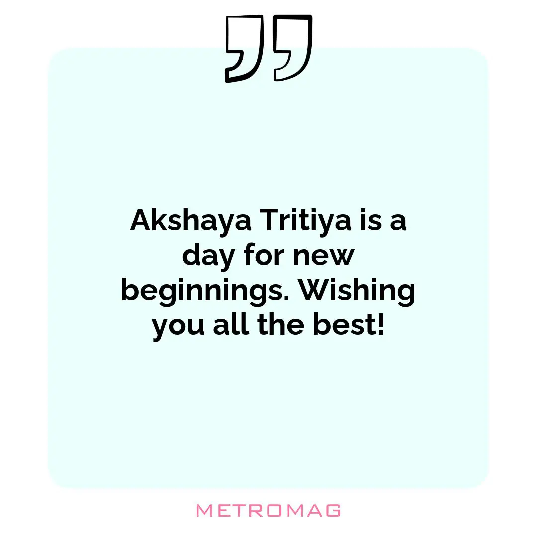 Akshaya Tritiya is a day for new beginnings. Wishing you all the best!