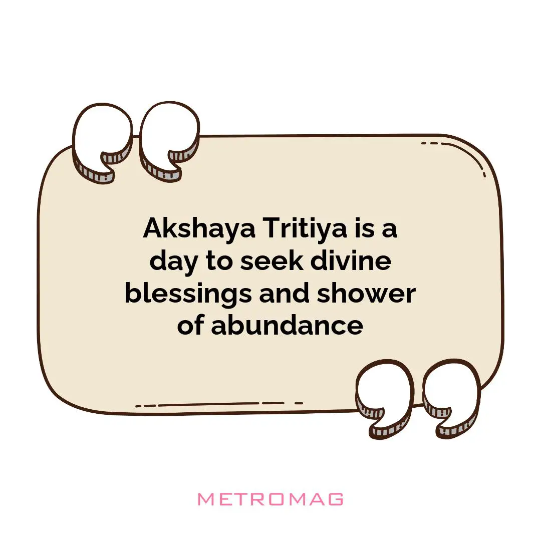 Akshaya Tritiya is a day to seek divine blessings and shower of abundance