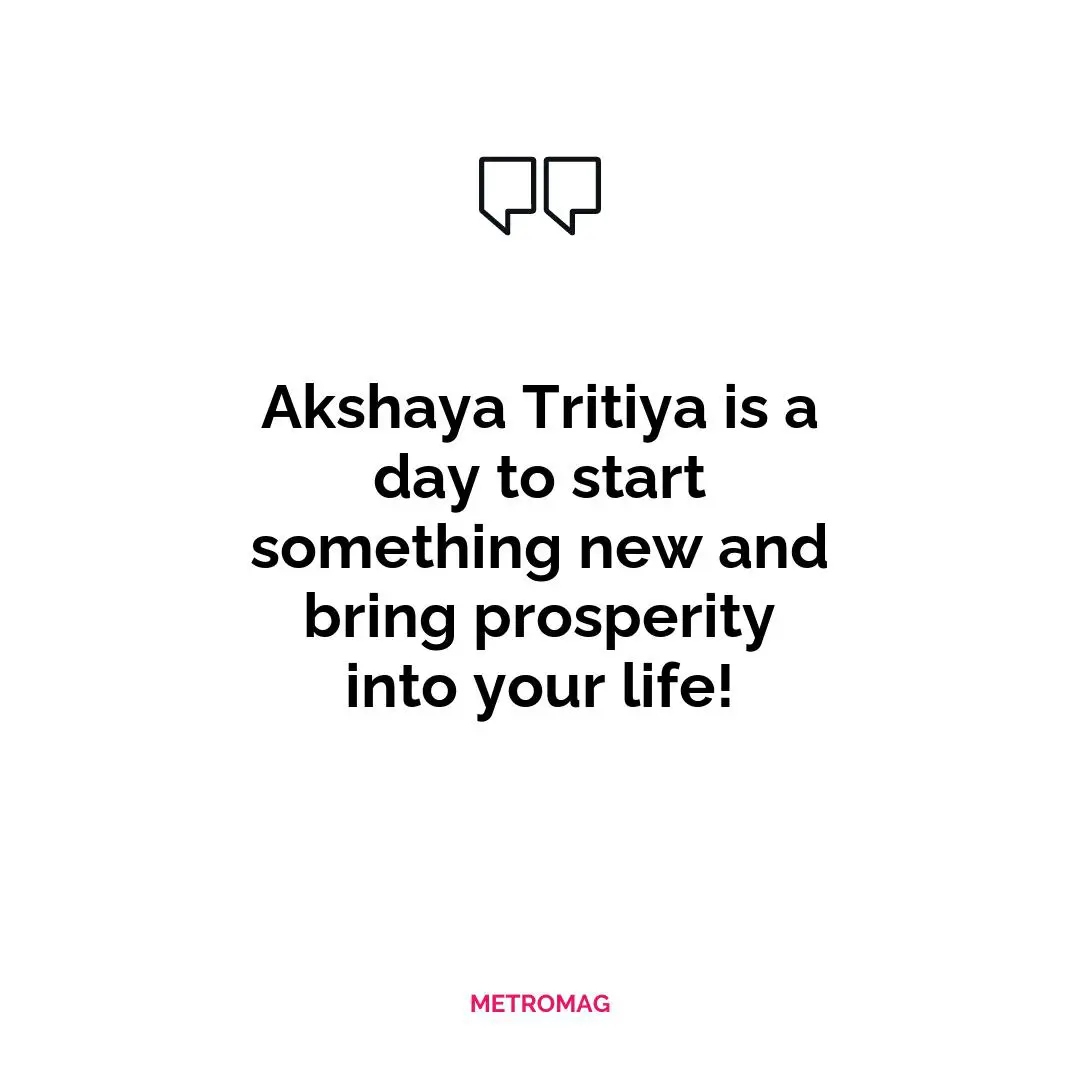 Akshaya Tritiya is a day to start something new and bring prosperity into your life!