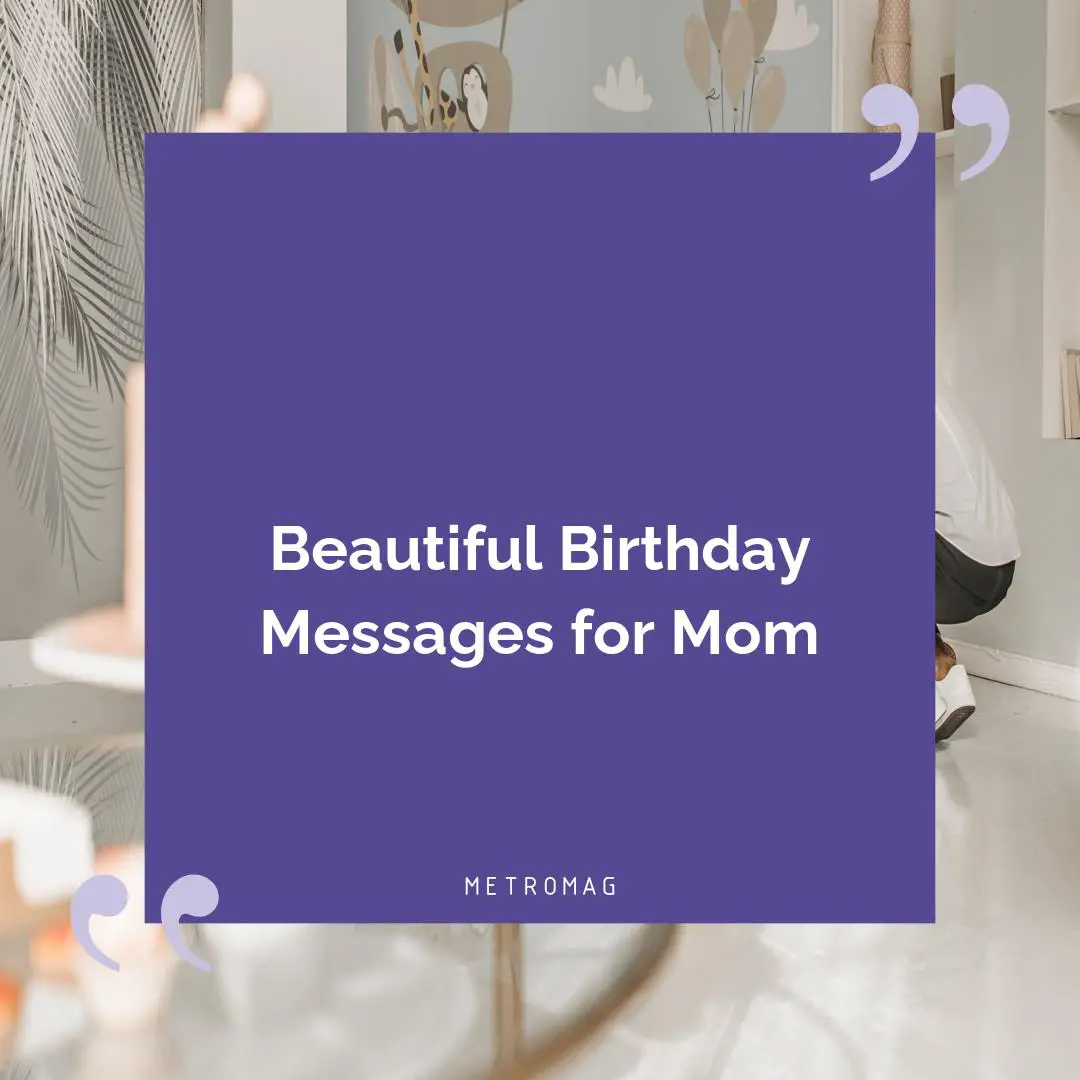 Beautiful Birthday Messages for Mom