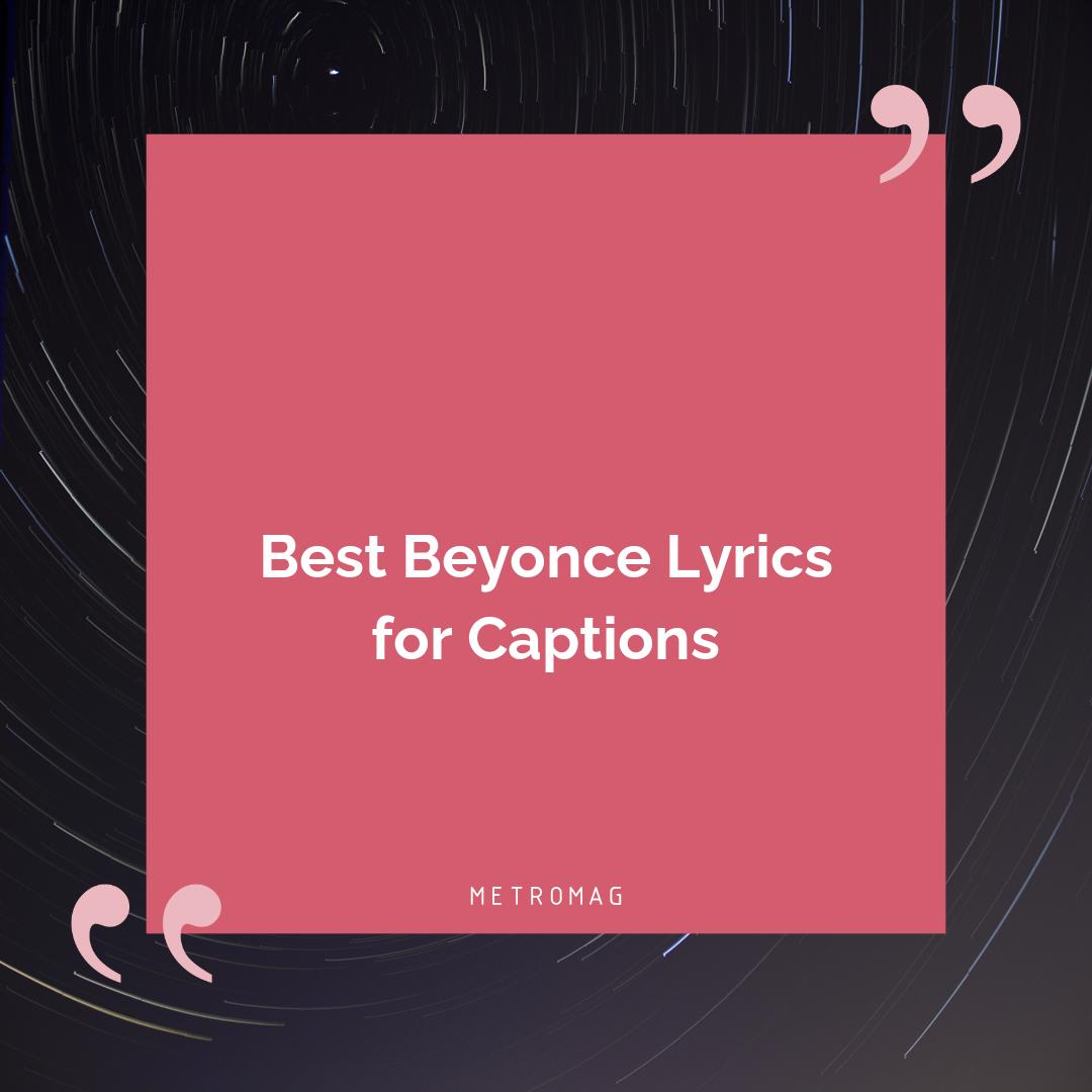 Best Beyonce Lyrics for Captions