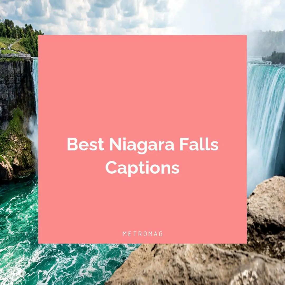 Best Niagara Falls Captions