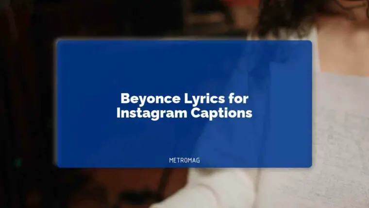 Beyonce Lyrics for Instagram Captions