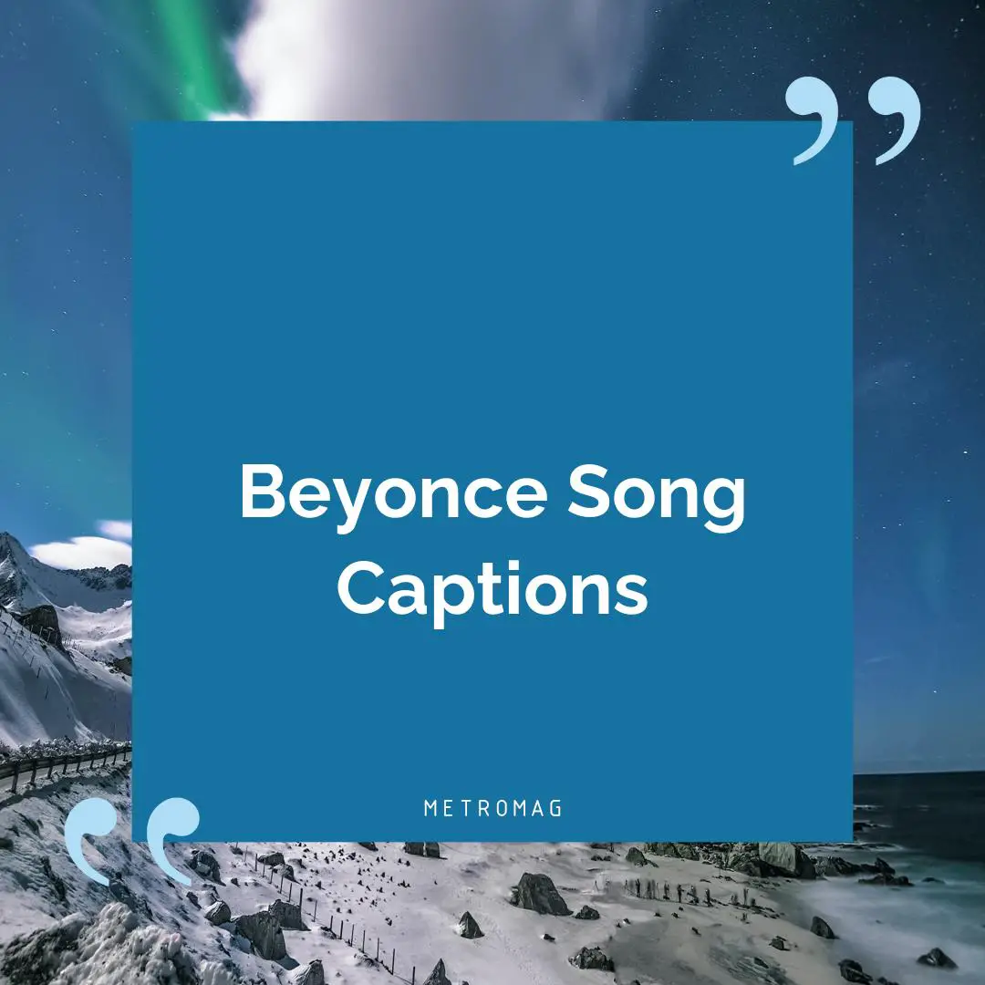 Beyonce Song Captions