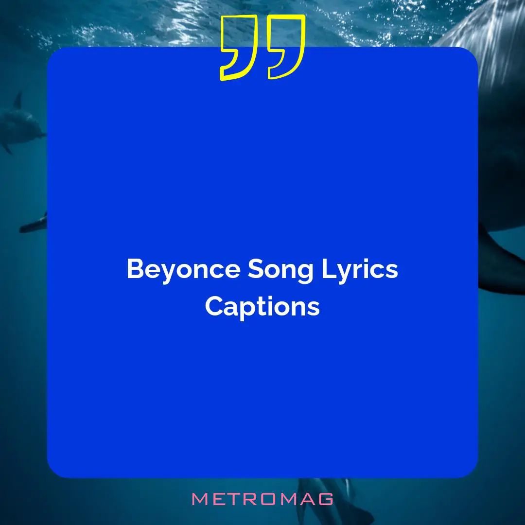 Beyonce Song Lyrics Captions