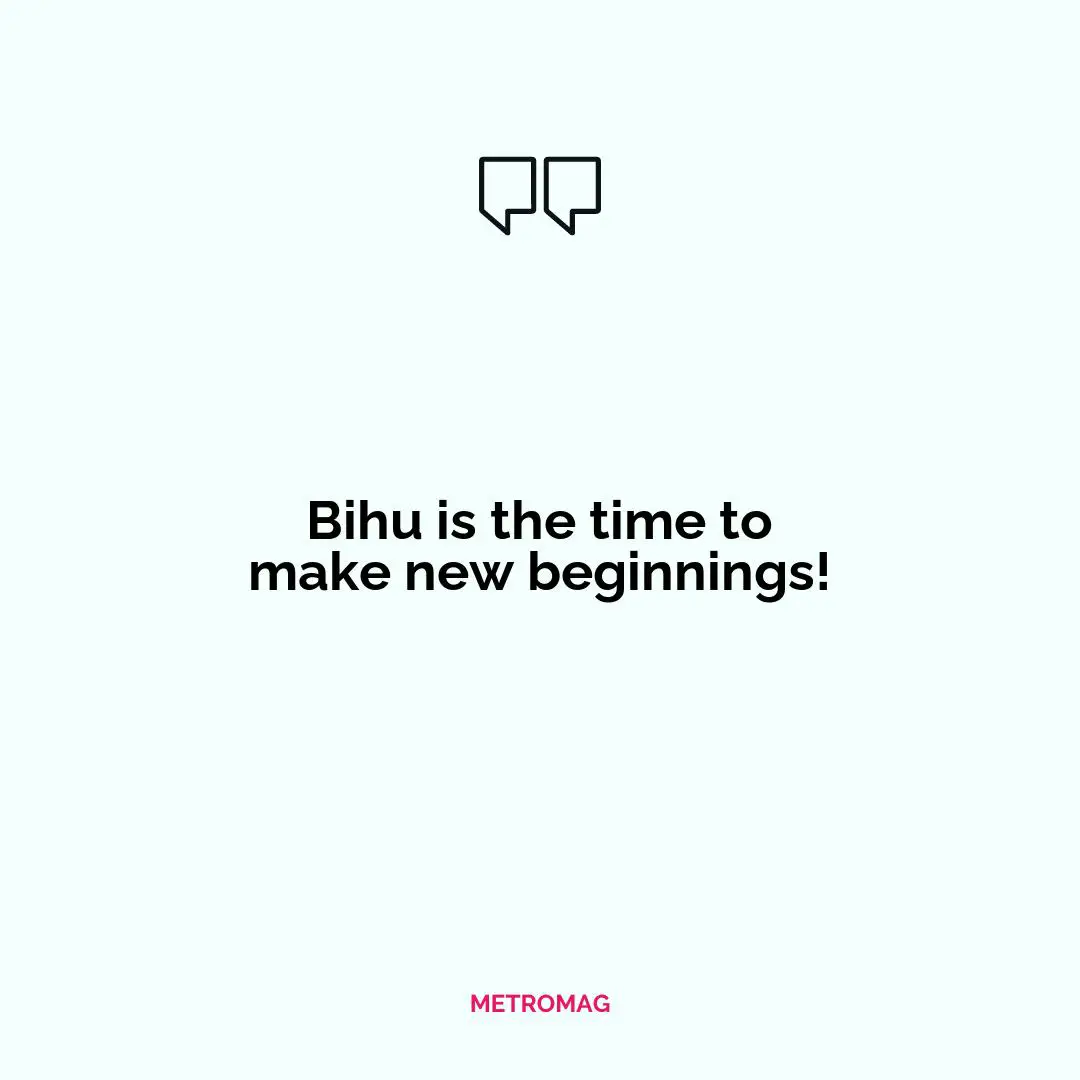 Bihu is the time to make new beginnings!