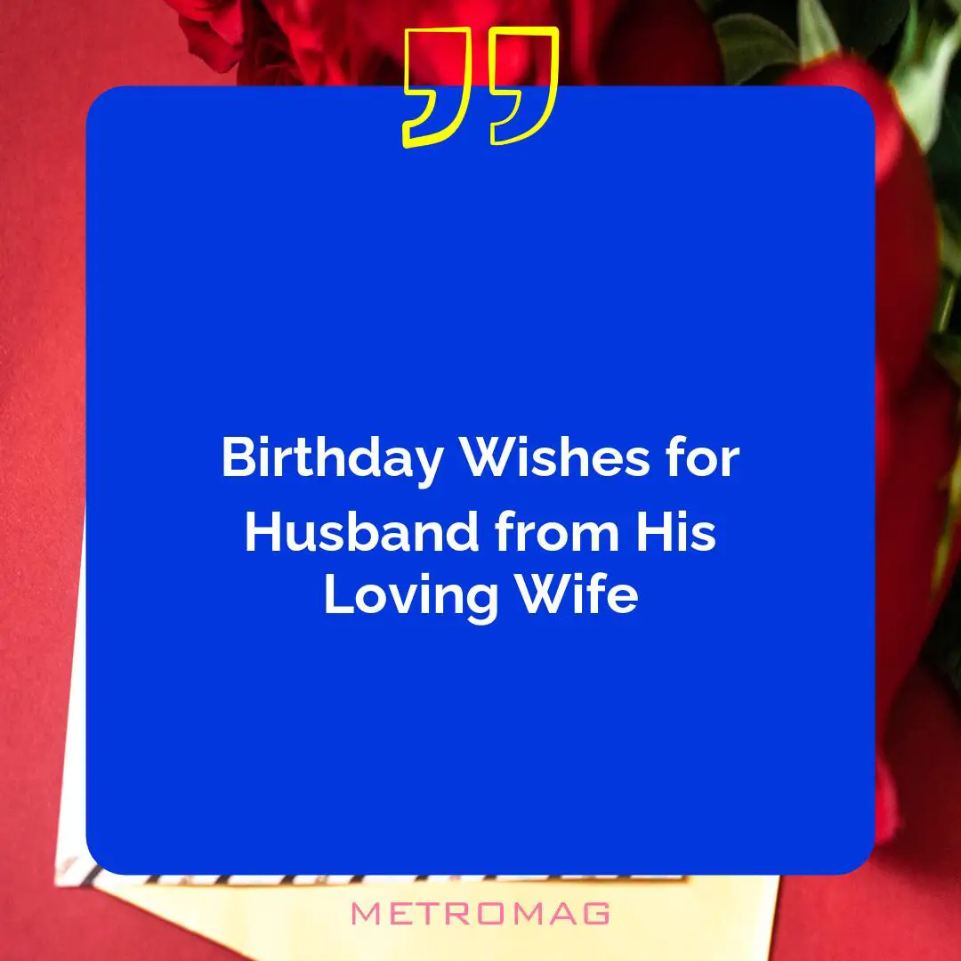 Birthday Wishes for Husband from His Loving Wife