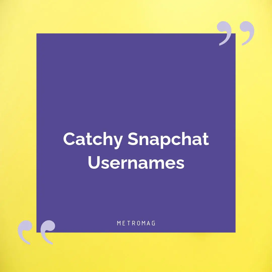 Catchy Snapchat Usernames