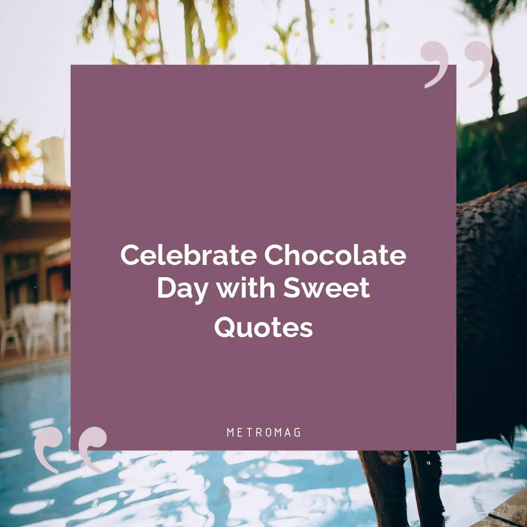 Celebrate Chocolate Day with Sweet Quotes