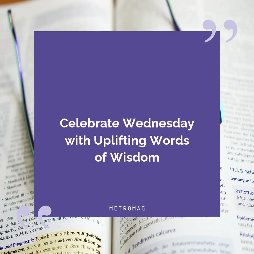 Celebrate Wednesday with Uplifting Words of Wisdom