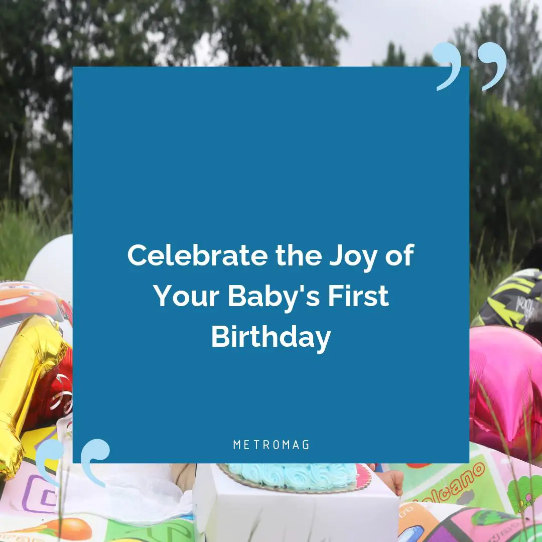 Celebrate the Joy of Your Baby's First Birthday