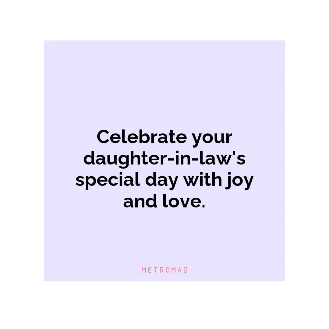 Celebrate your daughter-in-law's special day with joy and love.
