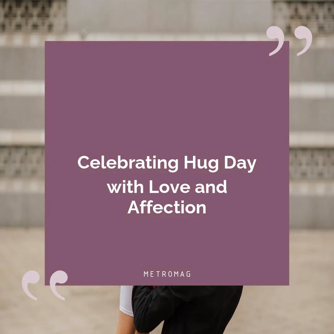 Celebrating Hug Day with Love and Affection