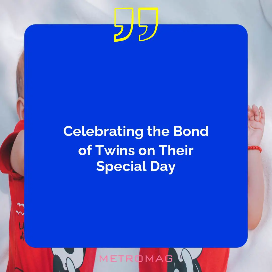 Celebrating the Bond of Twins on Their Special Day