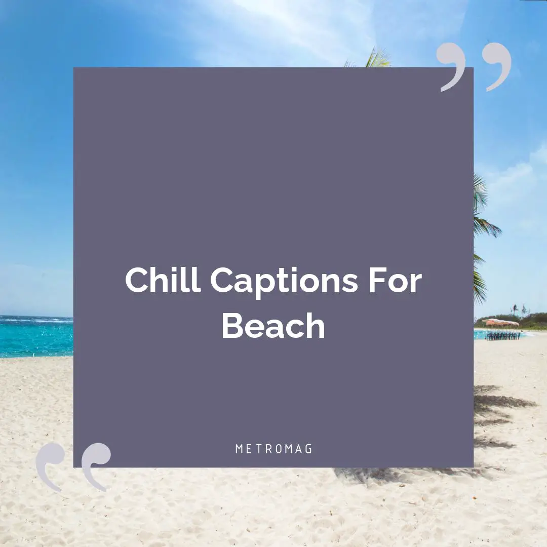 Chill Captions For Beach
