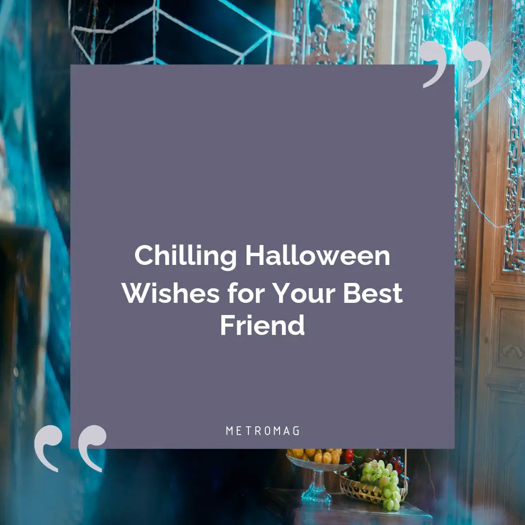 Chilling Halloween Wishes for Your Best Friend