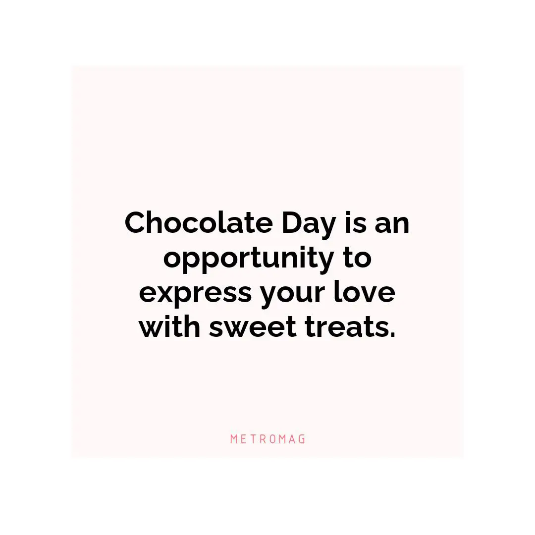 Chocolate Day is an opportunity to express your love with sweet treats.