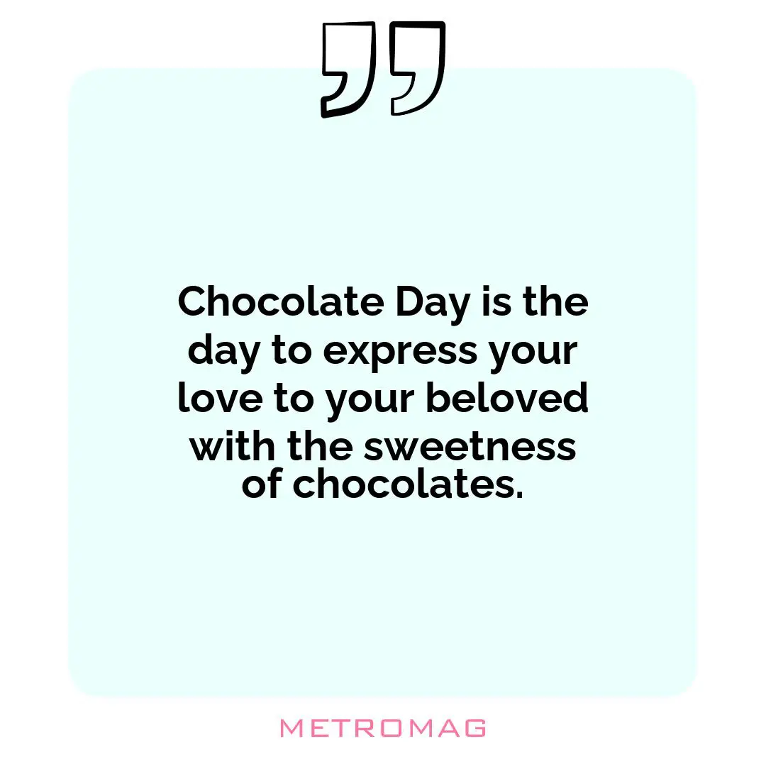 Chocolate Day is the day to express your love to your beloved with the sweetness of chocolates.
