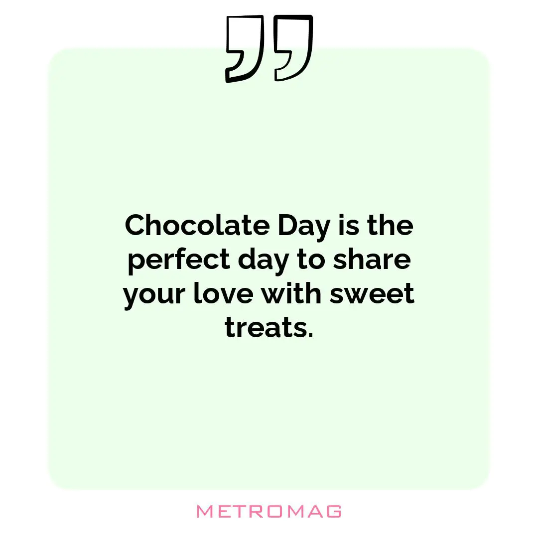 Chocolate Day is the perfect day to share your love with sweet treats.