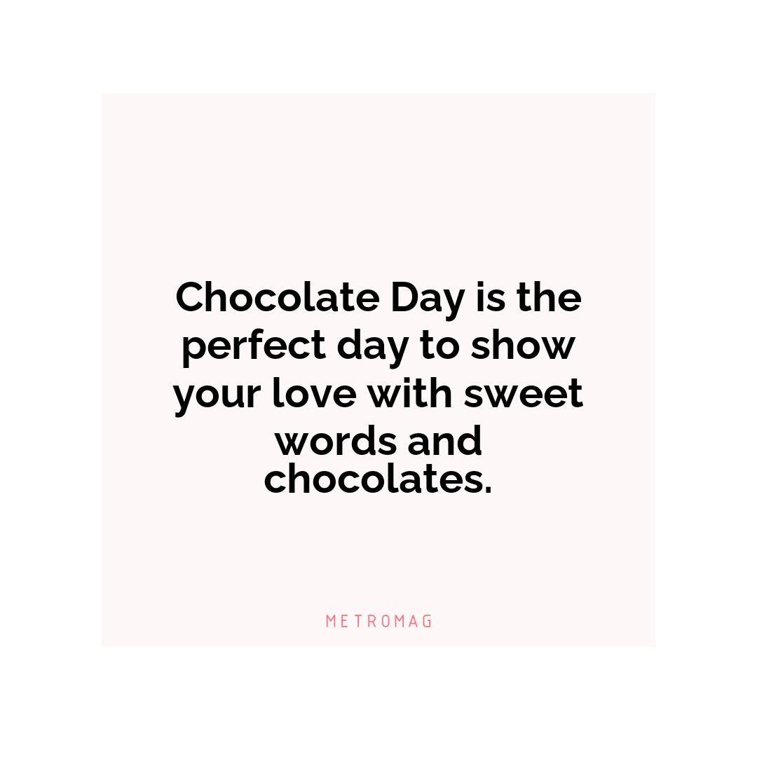 Chocolate Day is the perfect day to show your love with sweet words and chocolates.