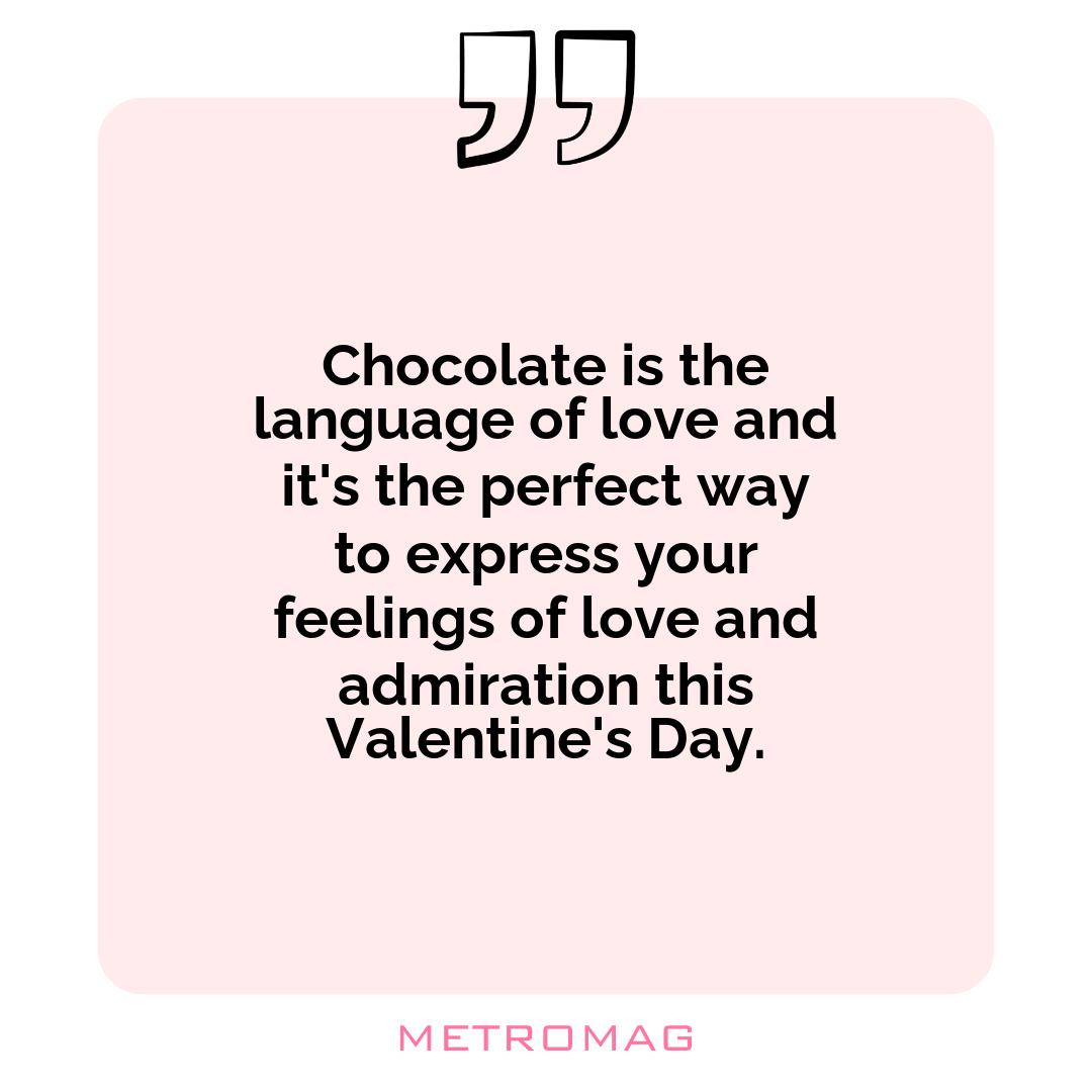 Chocolate is the language of love and it's the perfect way to express your feelings of love and admiration this Valentine's Day.