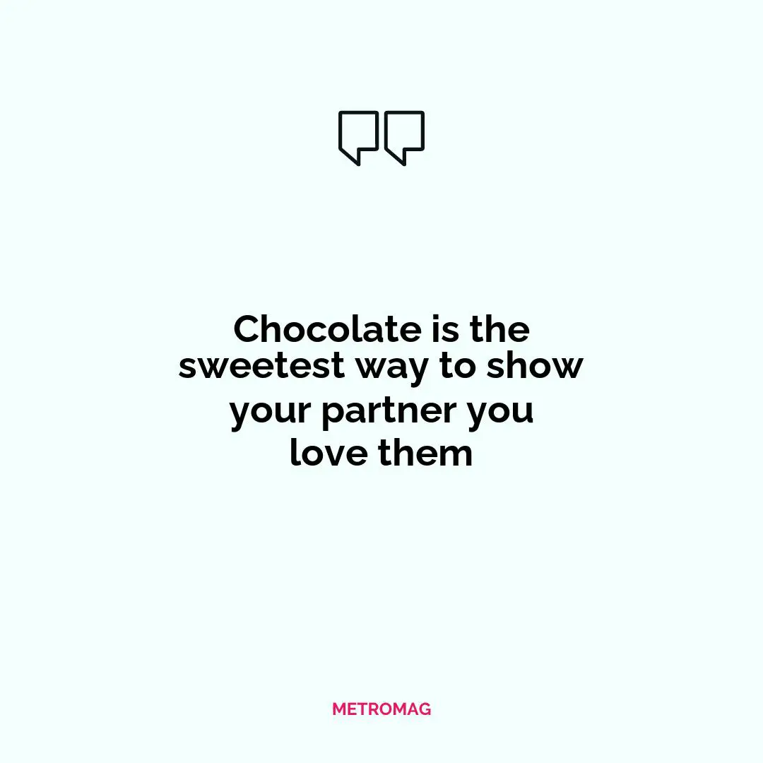 Chocolate is the sweetest way to show your partner you love them