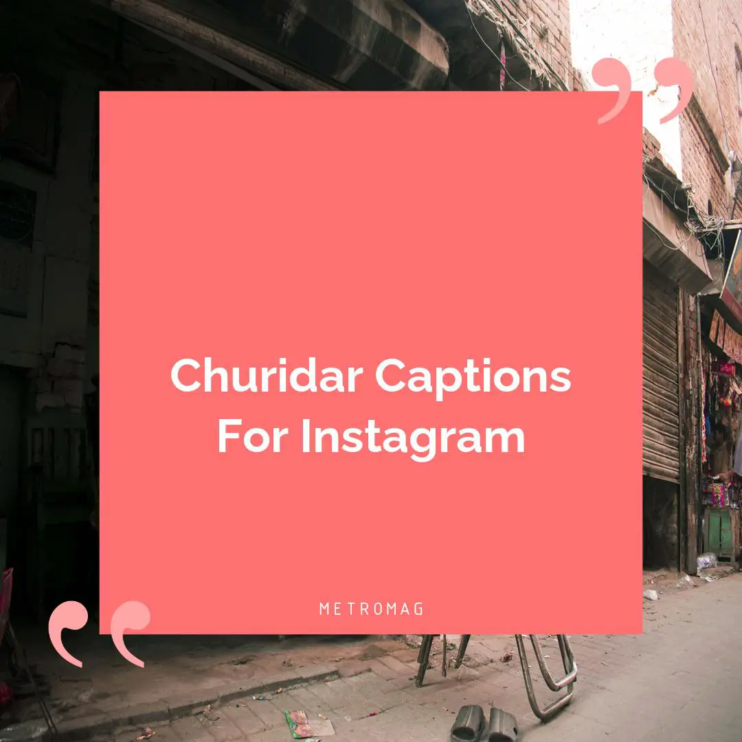 Churidar Captions For Instagram