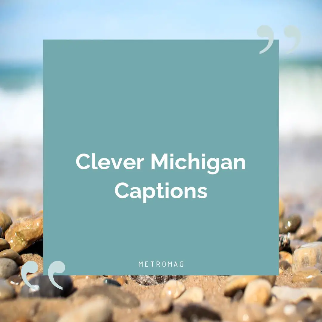 Clever Michigan Captions