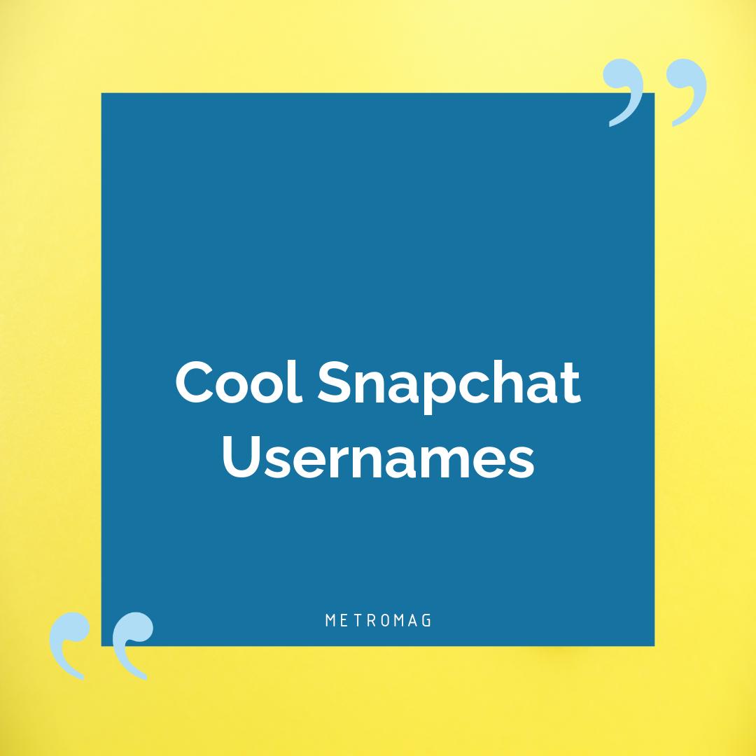 Cool Snapchat Usernames