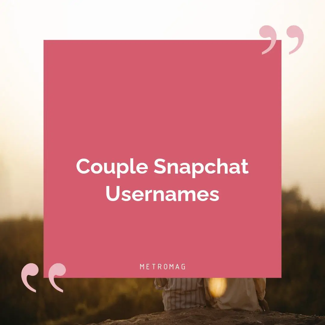 Couple Snapchat Usernames