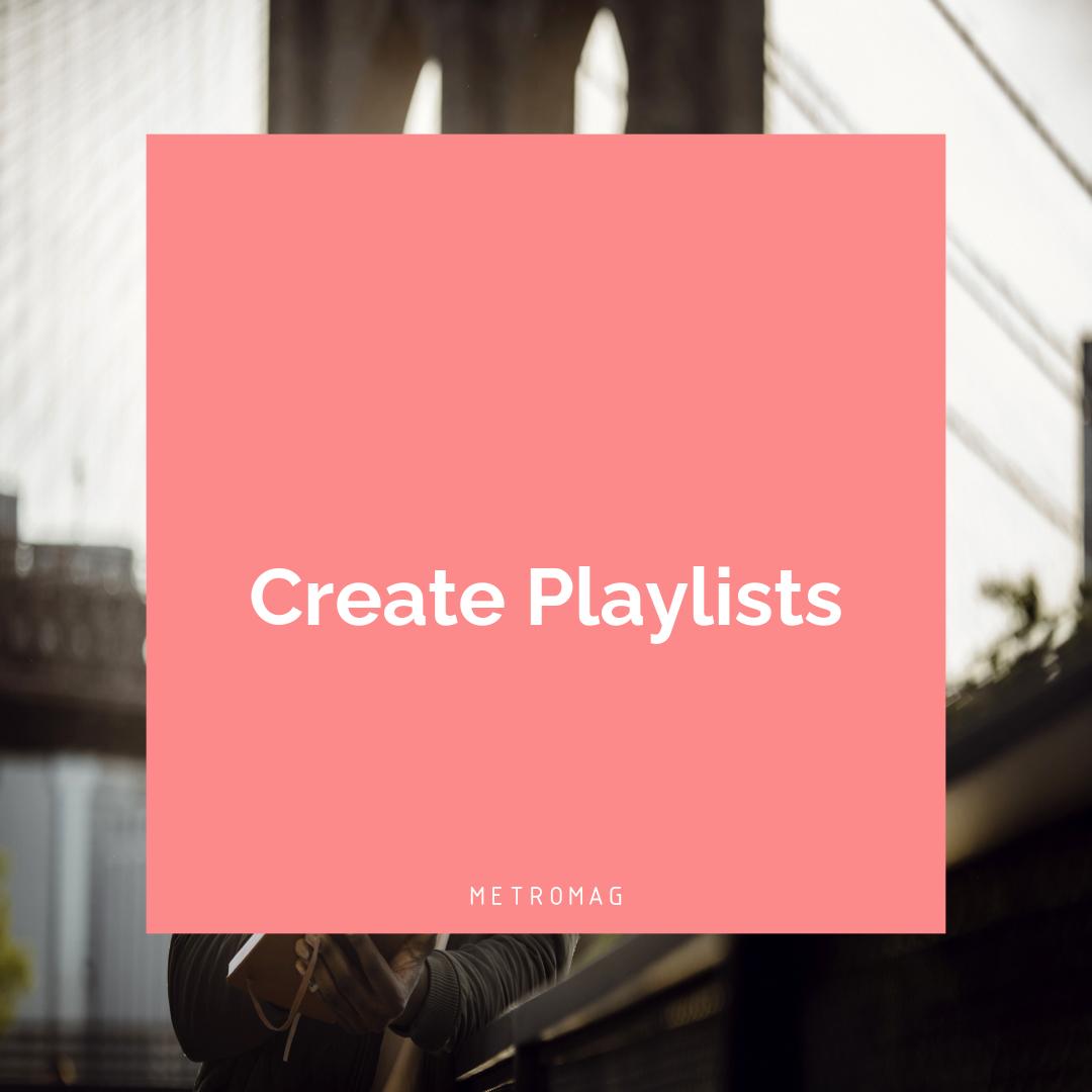 Create Playlists