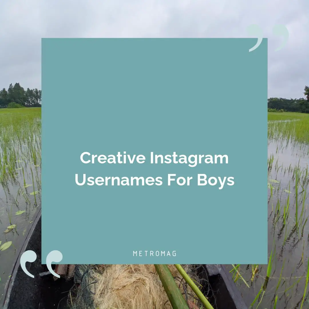 Creative Instagram Usernames For Boys