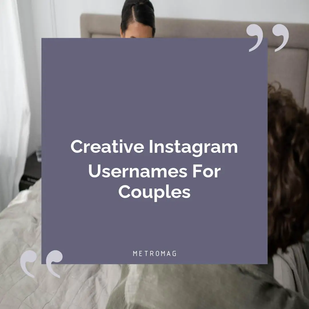 Creative Instagram Usernames For Couples