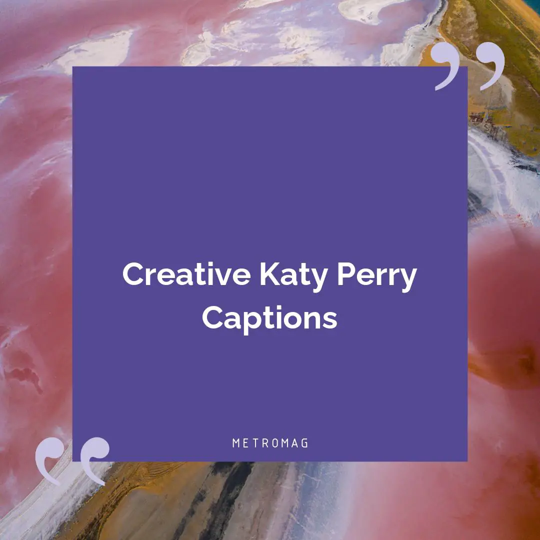Creative Katy Perry Captions
