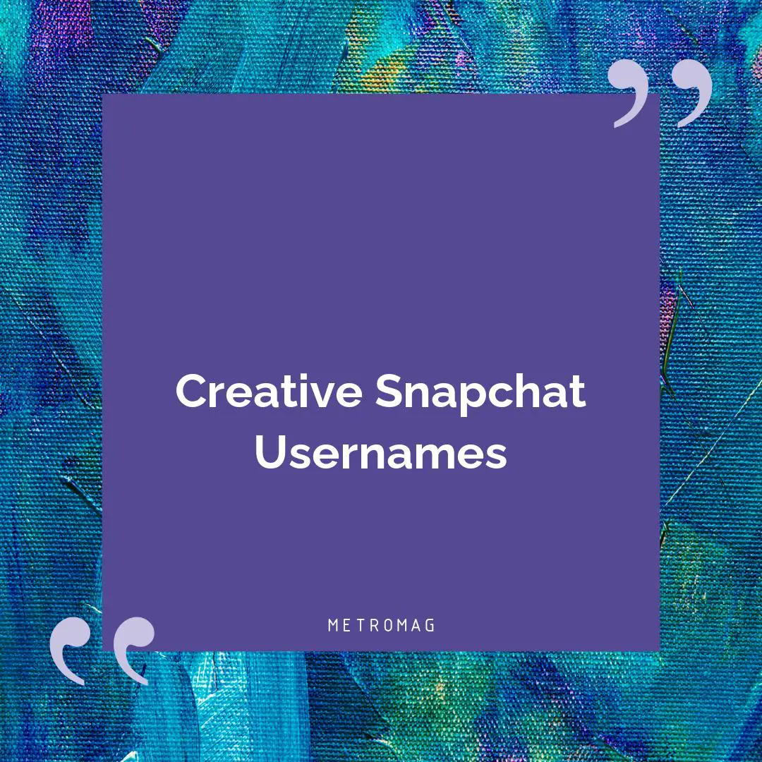Creative Snapchat Usernames