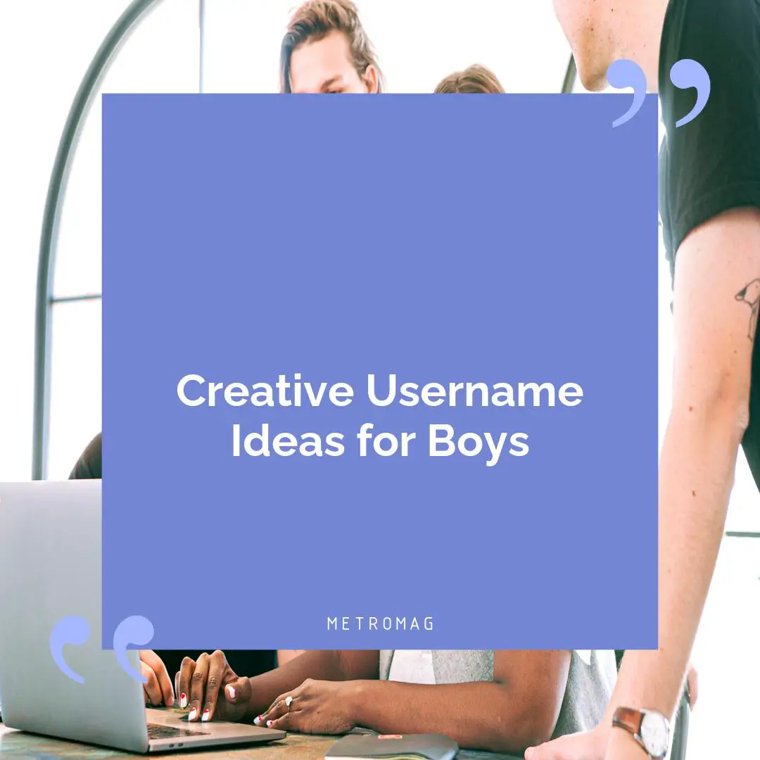 Creative Username Ideas for Boys