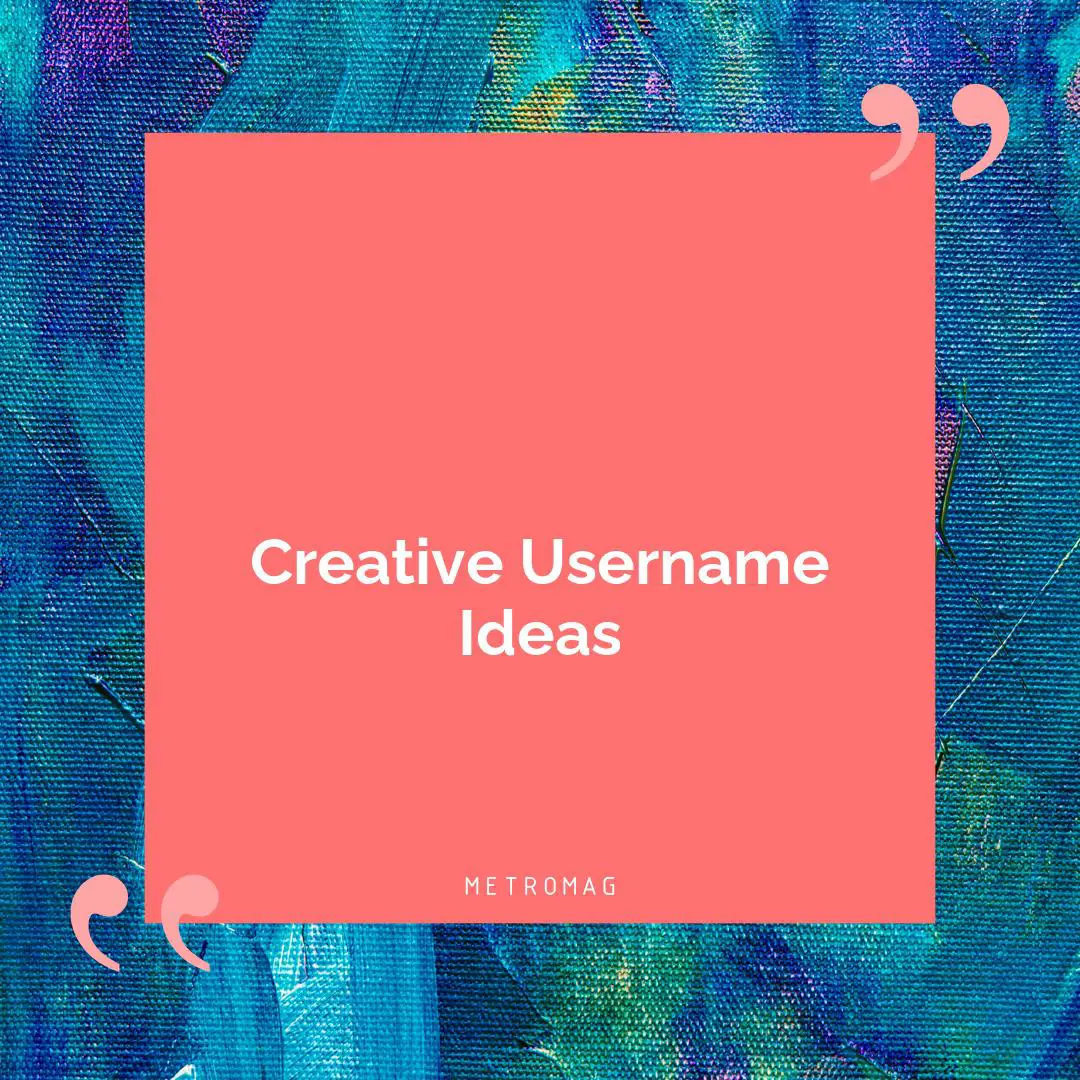 Creative Username Ideas