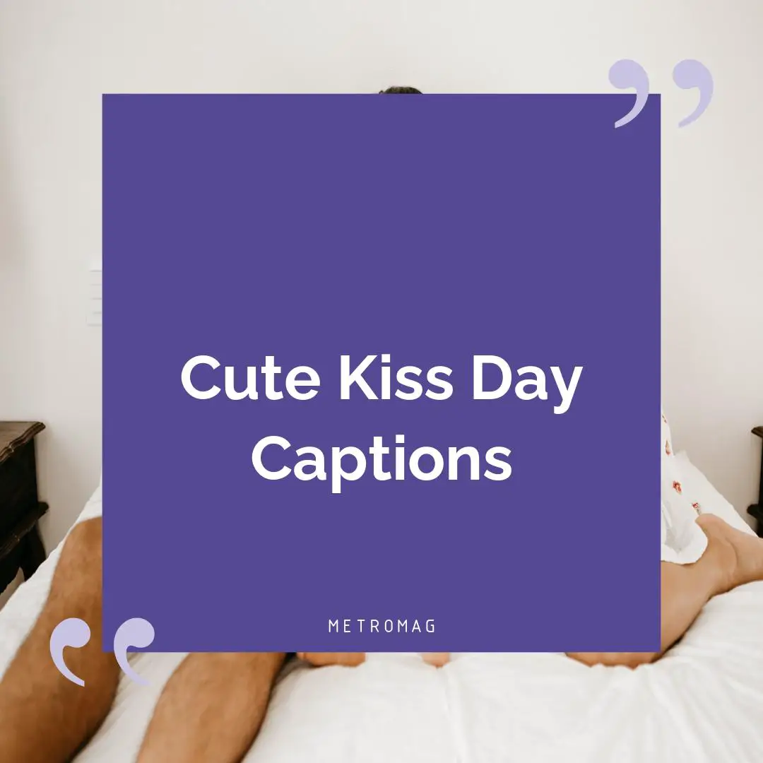 Cute Kiss Day Captions