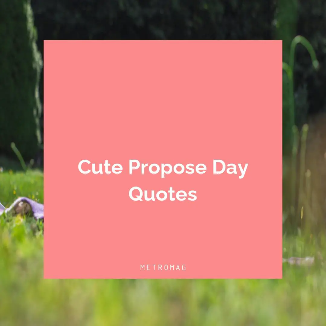 Cute Propose Day Quotes