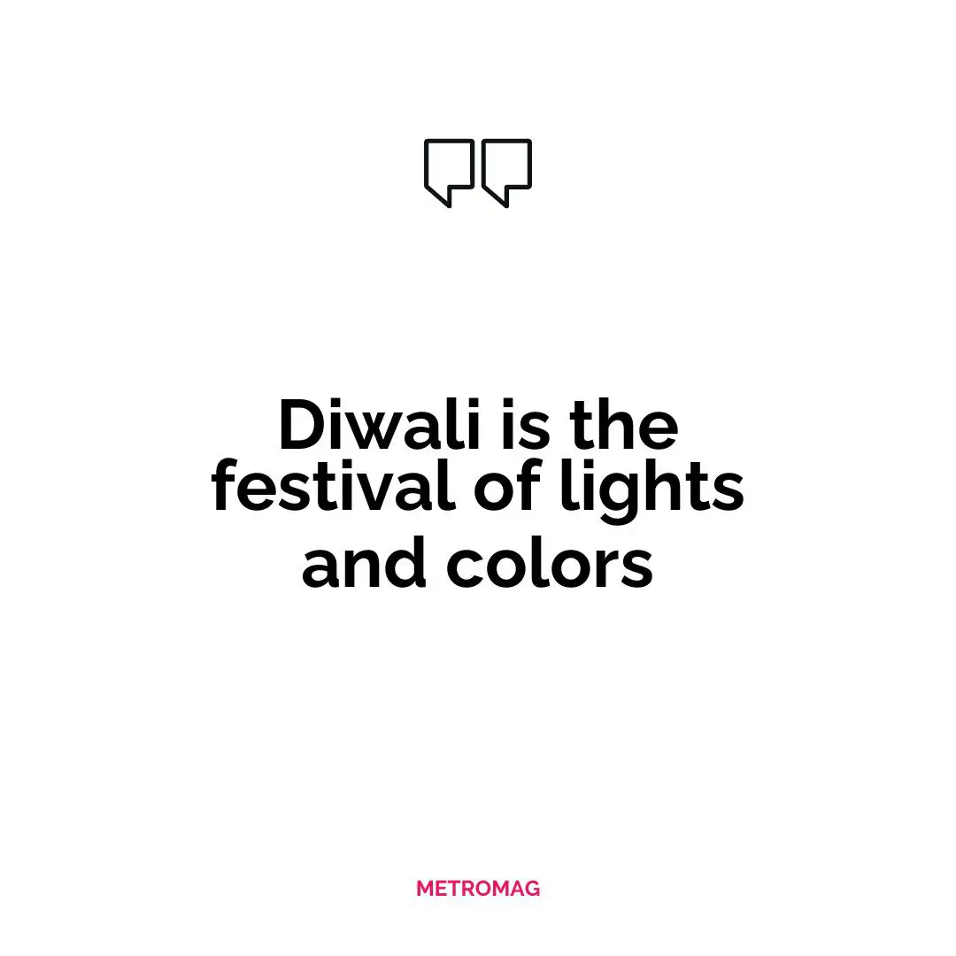 Diwali is the festival of lights and colors
