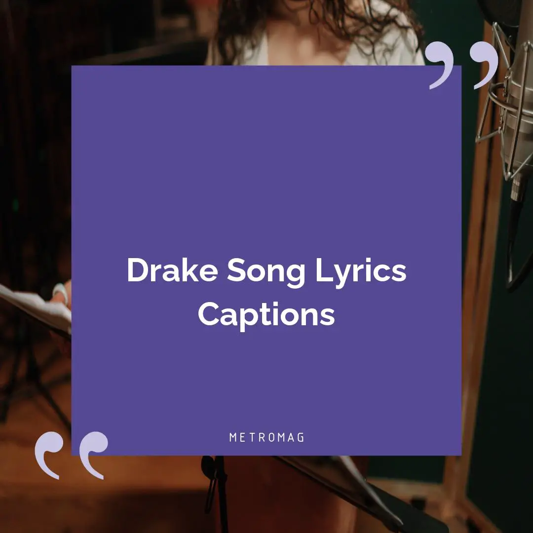 Drake Song Lyrics Captions
