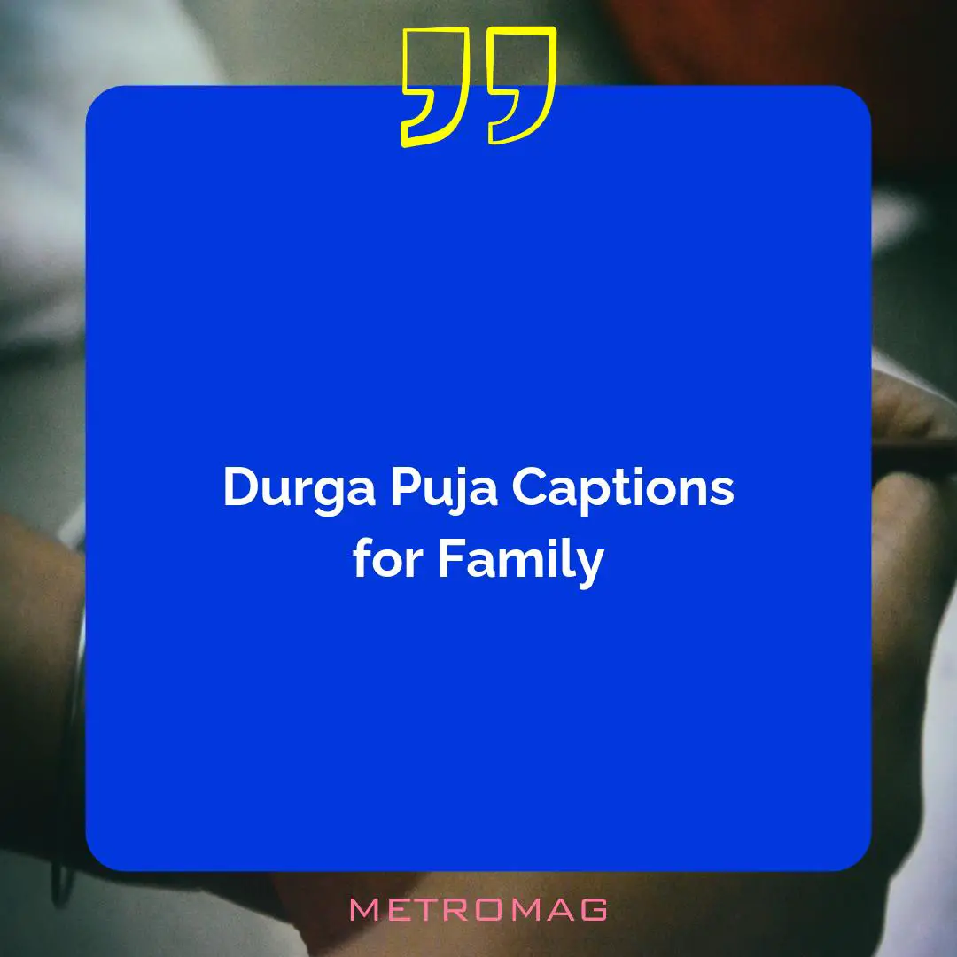 Durga Puja Captions for Family