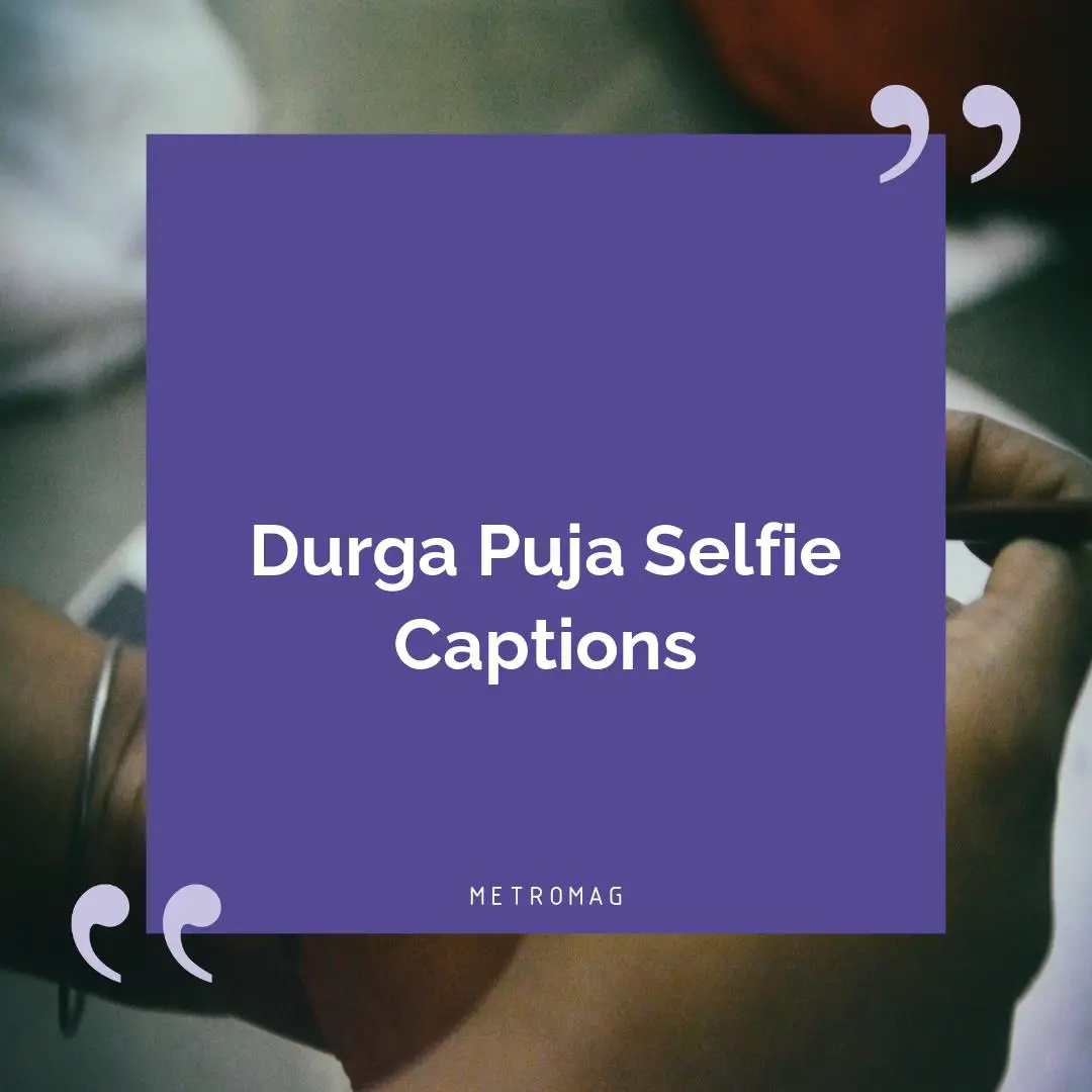 Durga Puja Selfie Captions