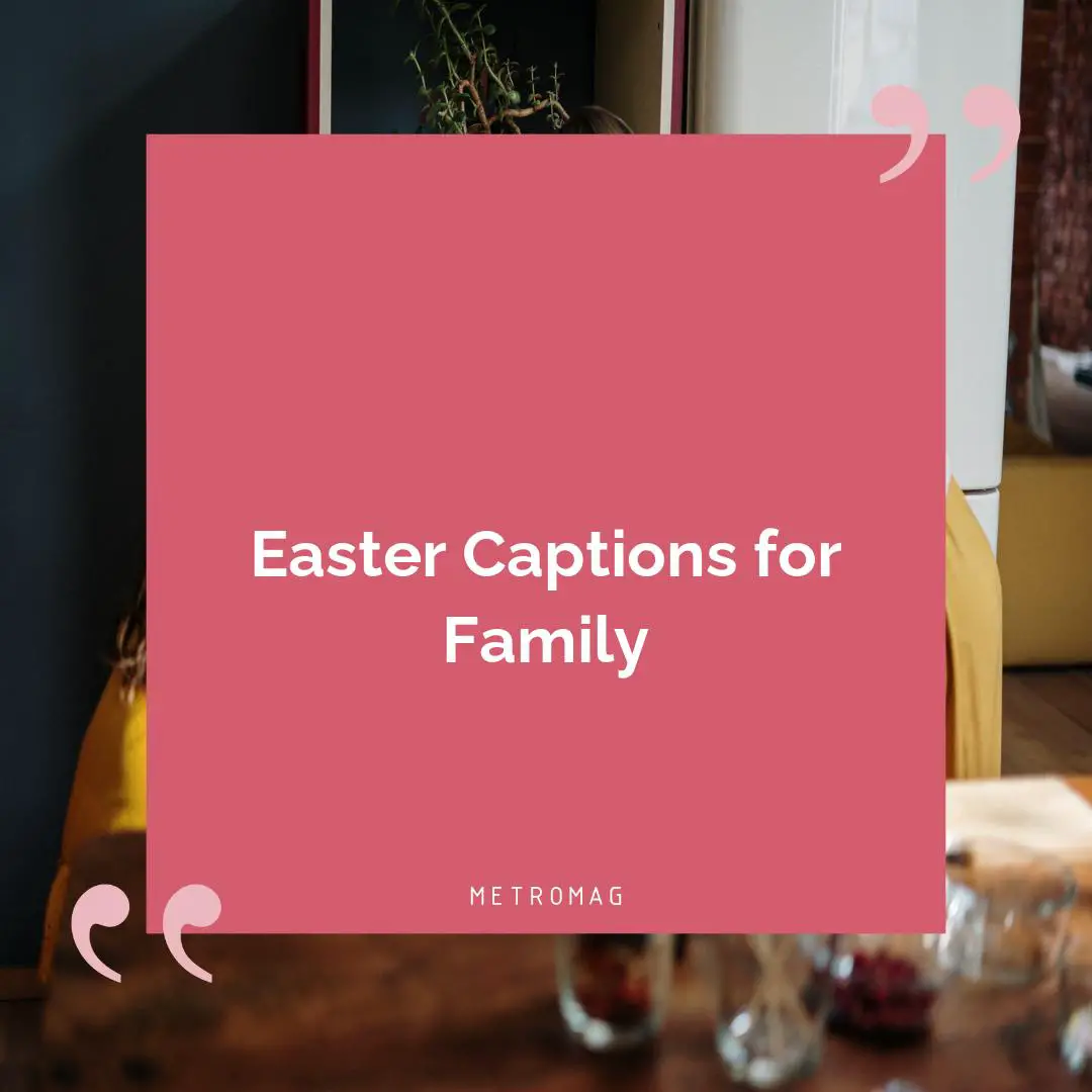 Easter Captions for Family