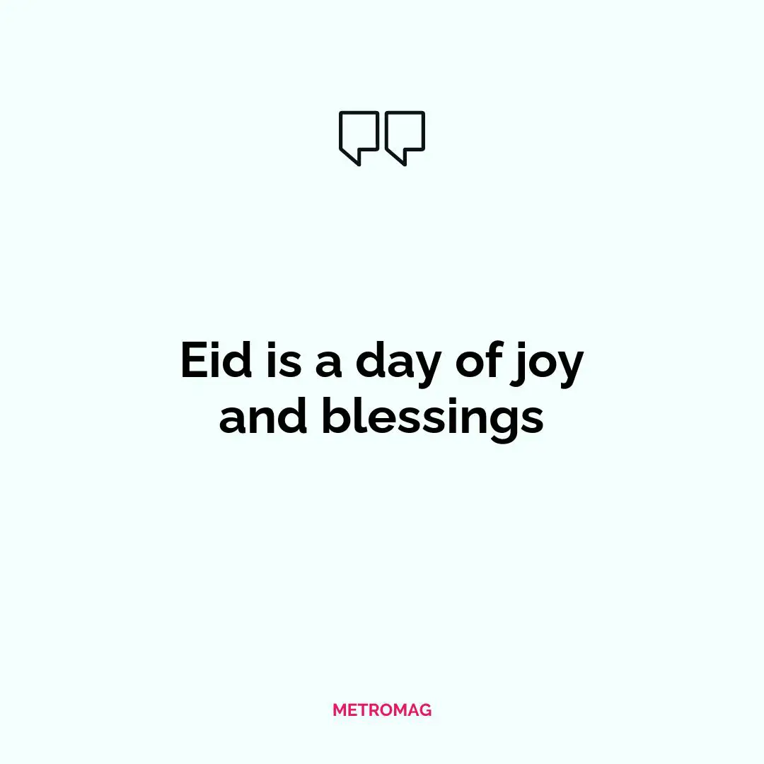Eid is a day of joy and blessings