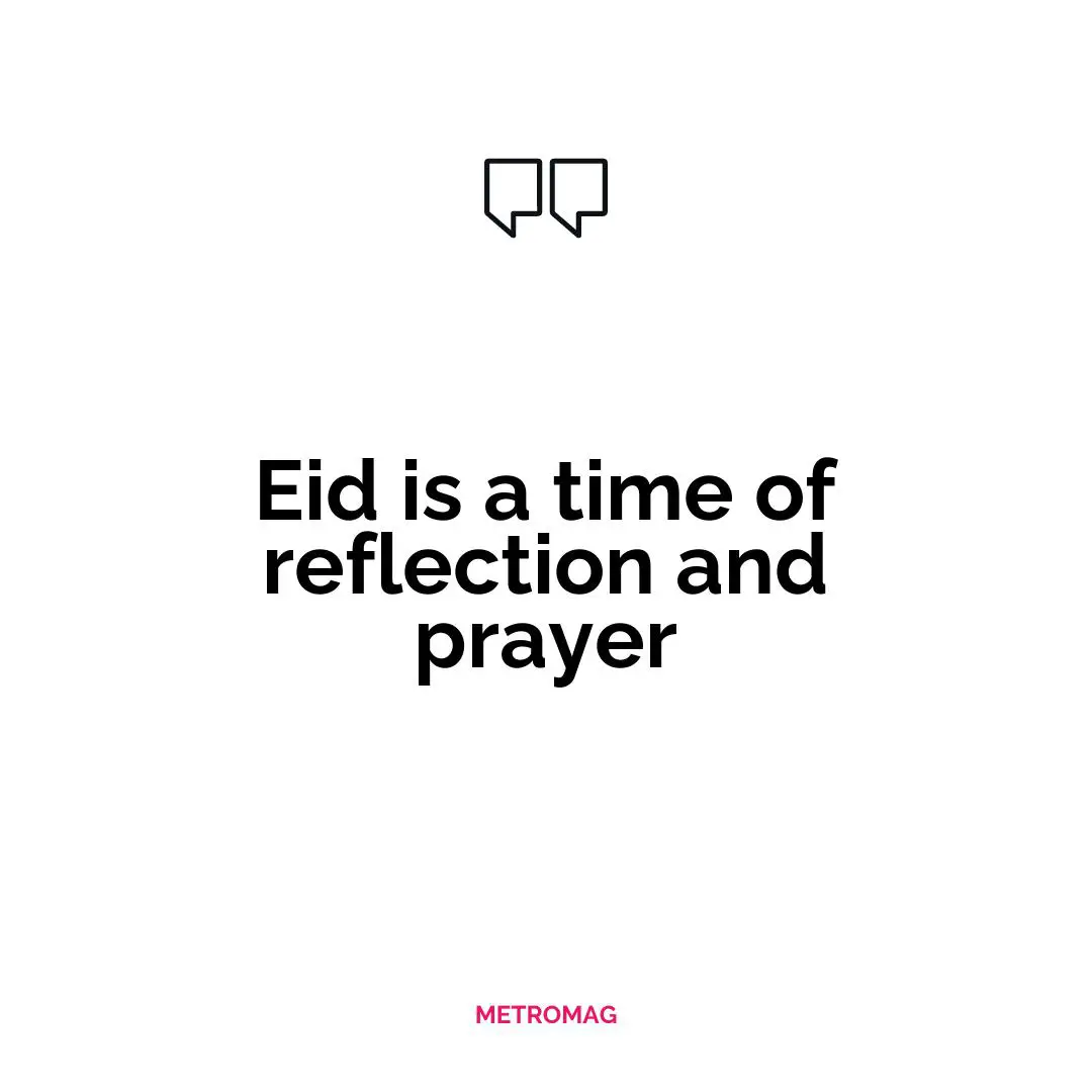 Eid is a time of reflection and prayer